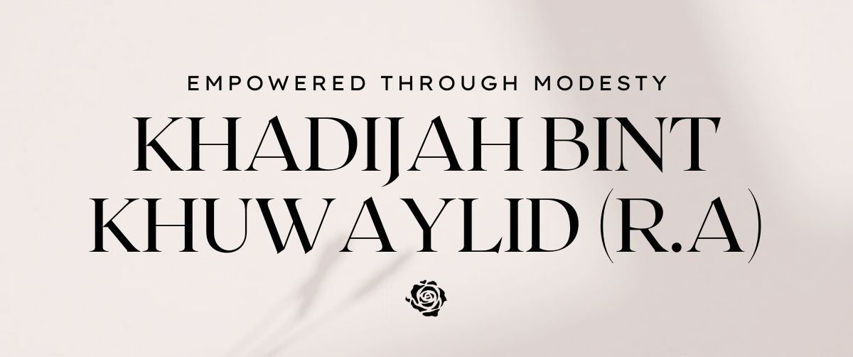 Khadijah Bint Khuwaylid (R.A)