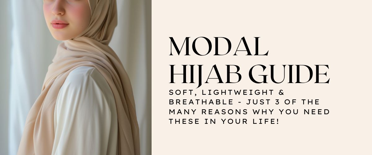 Why Modal Hijabs are the Best Choice for Hijabis?